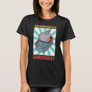 Sardinen Anchovis Fischgerichte Konserven Fischküc T-Shirt