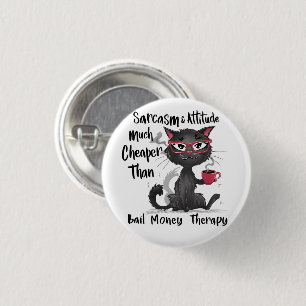 Sarkasmus & Einstellung Lustiges Katzenliebhaber-G Button
