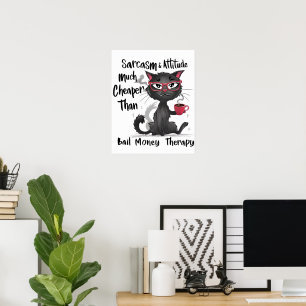 Sarkasmus & Einstellung Lustiges Katzenliebhaber-G Poster