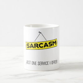 Sarkasmus - gerade ein Service, den ich anbiete Kaffeetasse