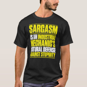 Sarkasmus Industrie Mechaniker T-Shirt