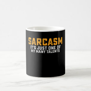 Sarkasmus ist einfach eines meiner vielen Talente Kaffeetasse