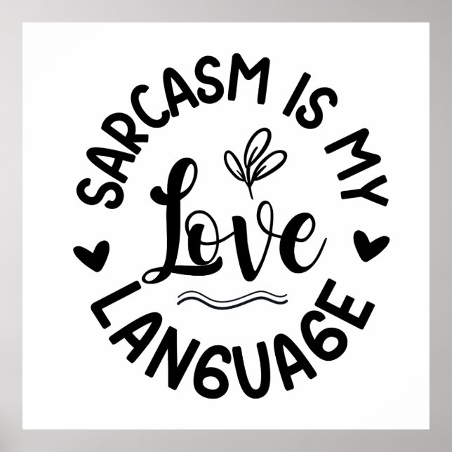 Sarkasmus ist meine Liebe Poster (Vorne)