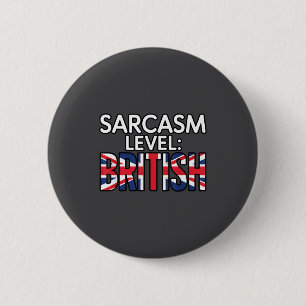 Sarkasmus-Level Britischer Humor Lustig Sarkastisc Button