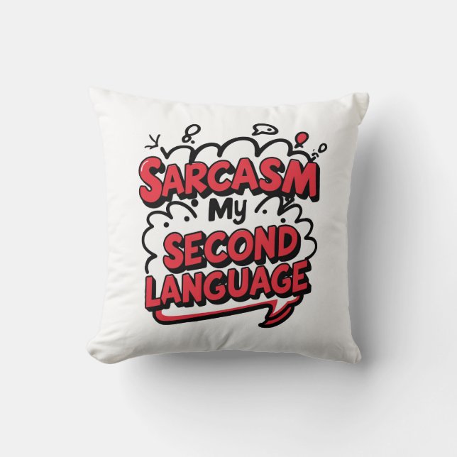 Sarkasmus meine zweite Sprache Sassy Humor Kunst Kissen (Vorderseite)