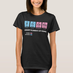 Sarkasmus-Primärelemente des Spaß-Wissenschafts- T-Shirt