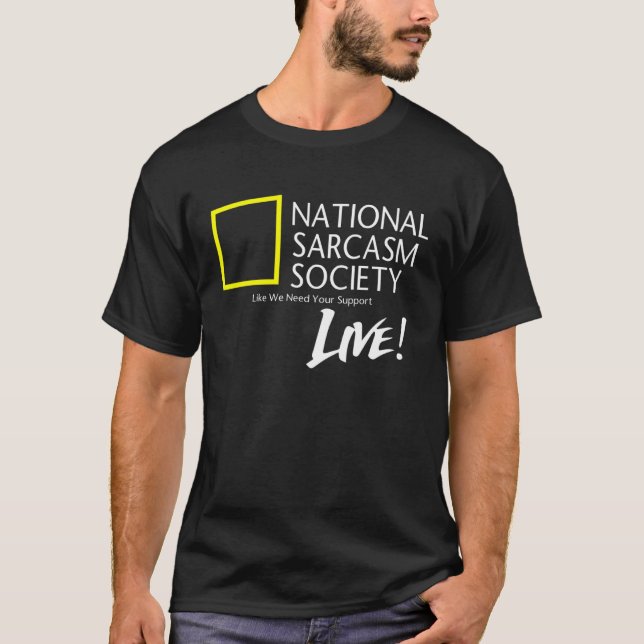 Sarkasmus-Witz  NATIONALE SARKASMUS-GESELLSCHAFT T-Shirt (Vorderseite)