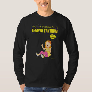 sarkastisch bei Emotionen Pitch ein Temper Tantr T-Shirt