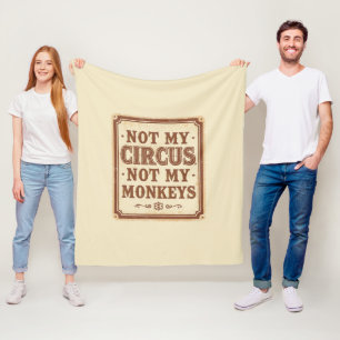Sarkastisch Nicht Mein Zirkus, Nicht Meine Affen Fleecedecke