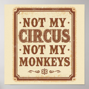 Sarkastisch Nicht Mein Zirkus Nicht Meine Affen Poster