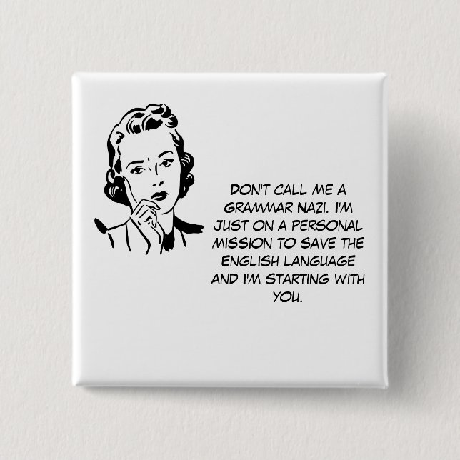 Sarkastische Grammatik-Nazi Button (Vorderseite)