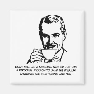 Sarkastische Grammatik-Nazi Magnet