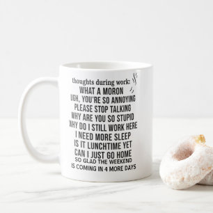 sarkastische lustige Kaffeetasse Gedanken während 