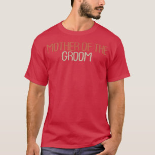 Sarkastische, lustige Mutter des Bräutigams T-Shirt