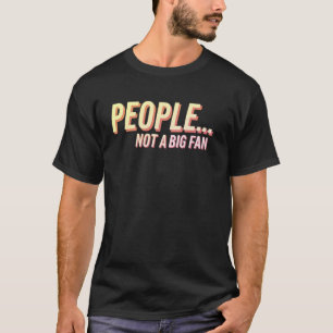 Sarkastische Menschen sind keine großen Fans Lusti T-Shirt