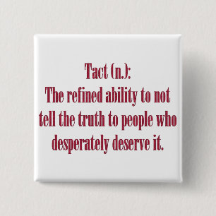 Sarkastische Takt-Wahrheits-dunkle Spaß-Wort-Kuns Button