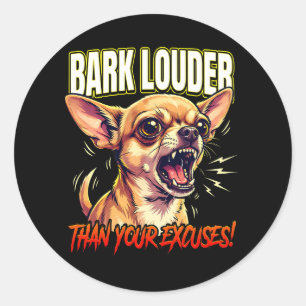 Sarkastischer Chihuahua bellt lauter als Ausreden Runder Aufkleber
