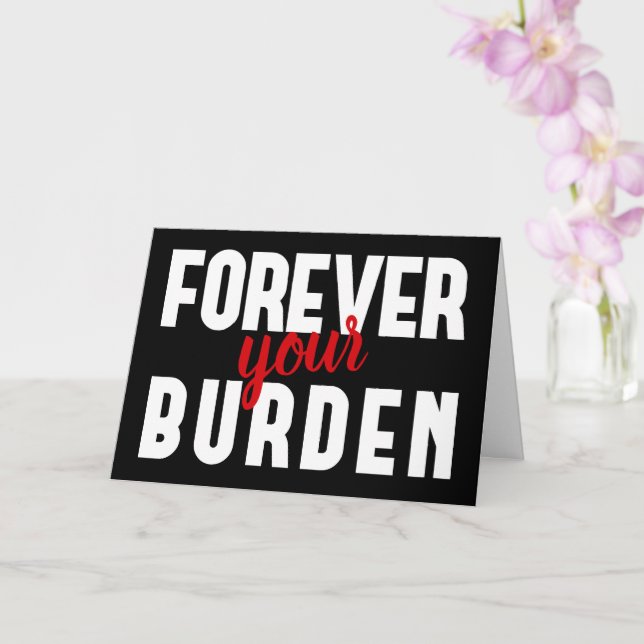 Sarkastischer Dein-Burden-Schwarzer-Valentinsgruß Karte (Orchidee)