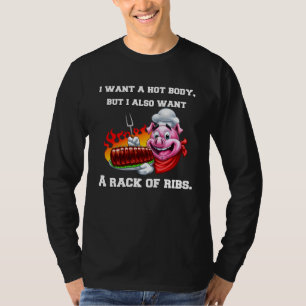 Sarkastischer Humor Ich Will Einen Heißen Körper, T-Shirt