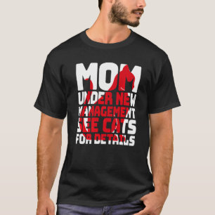 Sarkastischer Katzenhumor Mama unter neuer Leitun T-Shirt