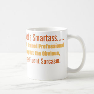 Sarkastischer Klugscheißer-Becher Kaffeetasse
