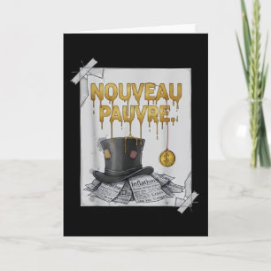 Sarkastischer Nouveau-Pauvre-Trendy-Finanzhumor Karte