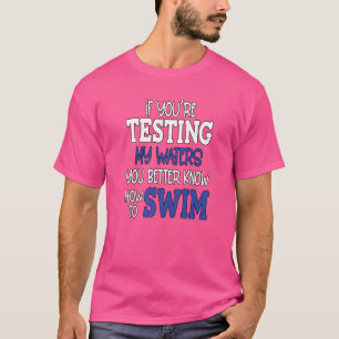 Sarkastischer Spaß, wenn dein Testen meine Gewohnh T-Shirt