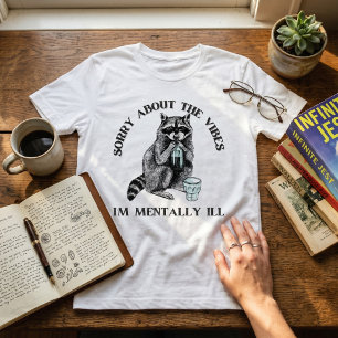 Sarkastischer Waschbär Mental krank Wasserdicht Be T-Shirt