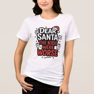 Sarkastisches Dear Santa Weihnachtsdesign Tri-Blend Shirt