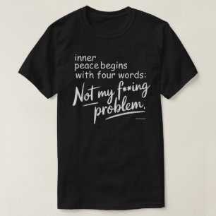 Sarkastisches Grafik T-Shirt - Nicht Mein Verdammt