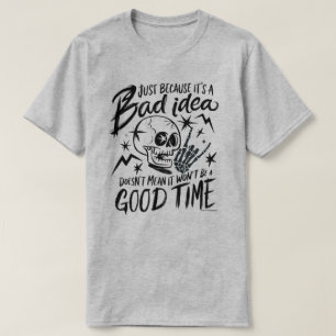 Sarkastisches Grafik T-Shirt - Schlechte Idee Gute