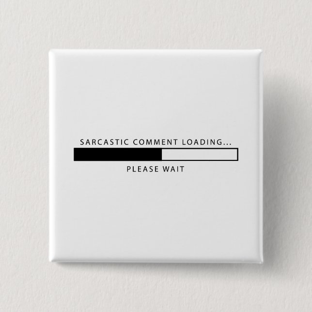 Sarkastisches Kommentar-Laden Button (Vorderseite)