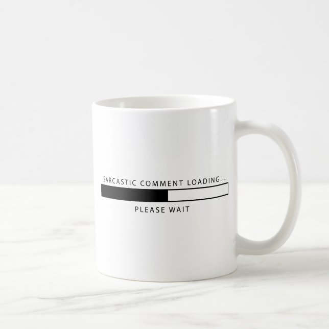Sarkastisches Kommentar-Laden Tasse (Rechts)