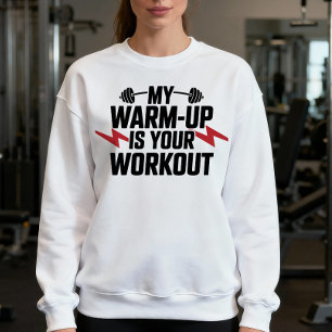 Sarkastisches motivierendes Workout-T-Shirt für da Sweatshirt