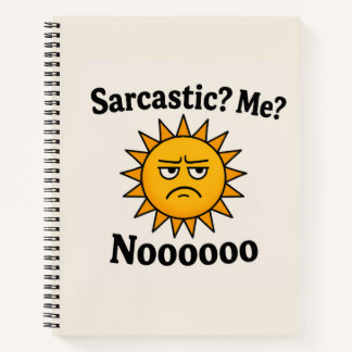 Sarkastisches Sonnenschein-Spiralheft Notizbuch