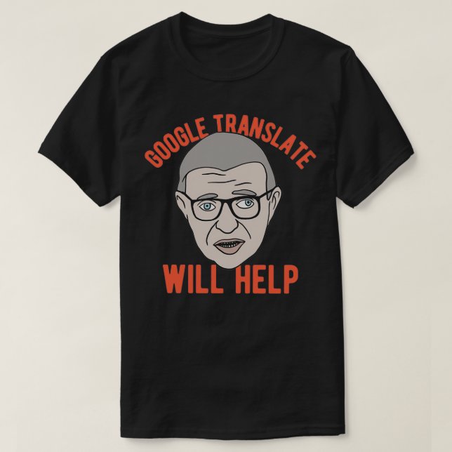 Sartre Google Translate hilft T-Shirt (Design vorne)