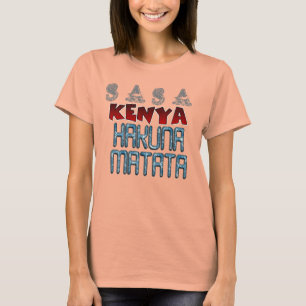 Sasa Kenya Nice Lovely Hakuna Matata Design Text T-Shirt