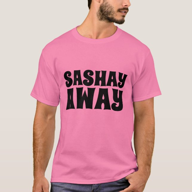 SASHAY AWAY T - SHIRT (Vorderseite)