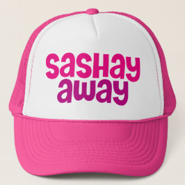 Sashay Away. Truckerkappe