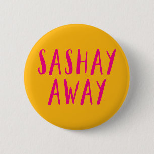 Sashay weg button