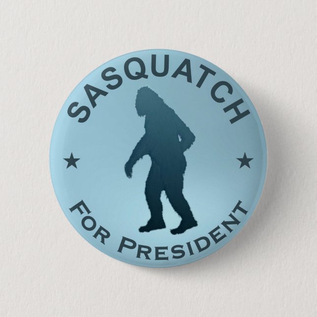 Sasquatch für den Präsidenten Button (Vorderseite)