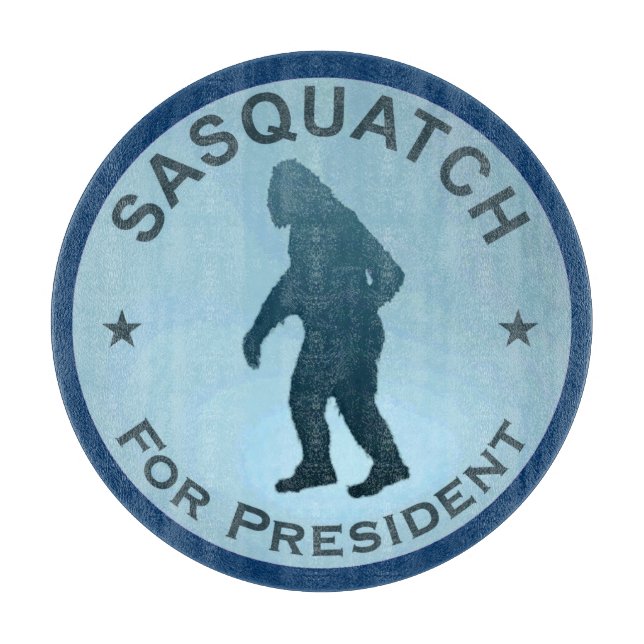 Sasquatch für den Präsidenten Schneidebrett (Vorderseite)