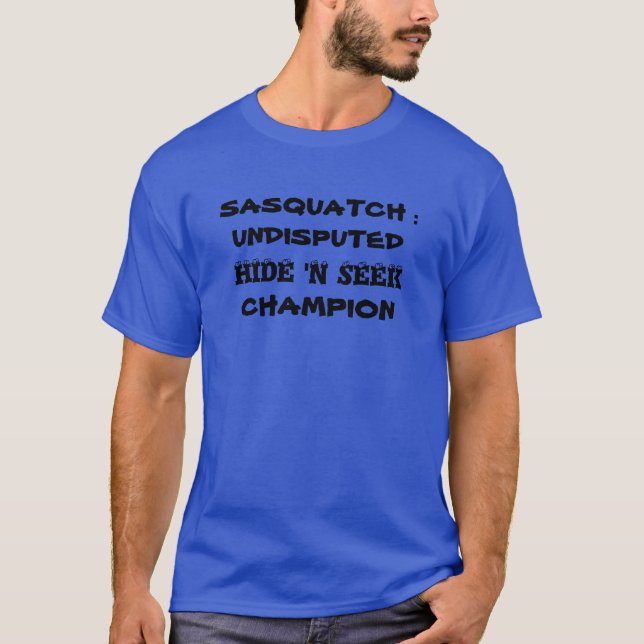 Sasquatch: Hide 'n Seek Champion T - Shirt (Vorderseite)