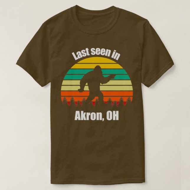 Sasquatch Seti wurde zuletzt in Akron Ohio gesehen T-Shirt (Design vorne)