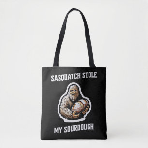 Sasquatch Stole My Sourdough