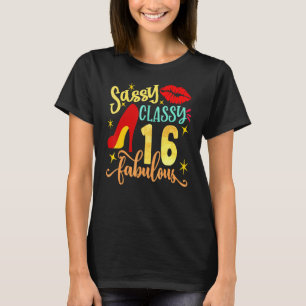 Sassy Classy 16 fabelhafte 16. Geburtstagsparty-De T-Shirt