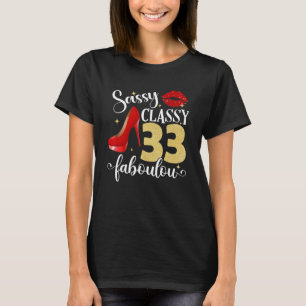 Sassy Classy Fabulous 33. Geburtstag Frauen High H T-Shirt