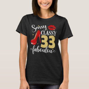 Sassy Classy Fabulous 33. Geburtstag Frauen High H T-Shirt