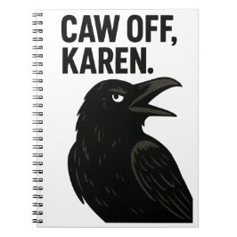 Sassy Crow - Caw Off, Karen. Nichtsoziale Tiere Notizblock