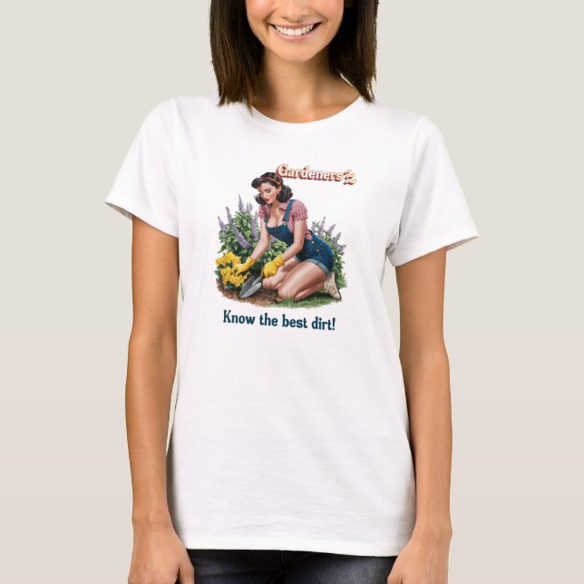 Sassy Gardeners Know the Best Dirt T-Shirt (Vorderseite)